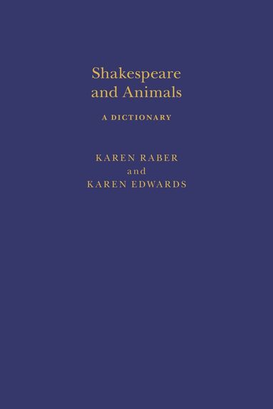 Karen Raber, Karen Edwards, Sandra Clark - Shakespeare and Animals, Inbunden