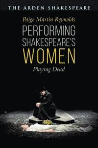bokomslag Performing Shakespeare's Women