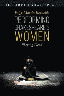 Performing Shakespeare's Women 1