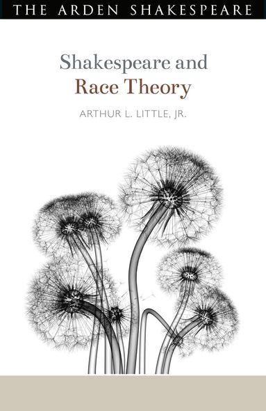 Arthur L. Little, Jr., Evelyn Gajowski - Shakespeare and Race Theory, Inbunden