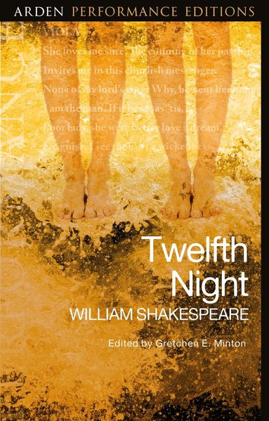 William Shakespeare, Gretchen E. Minton - Twelfth Night: Arden Performance Editions, Häftad