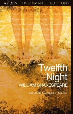 Twelfth Night: Arden Performance Editions 1