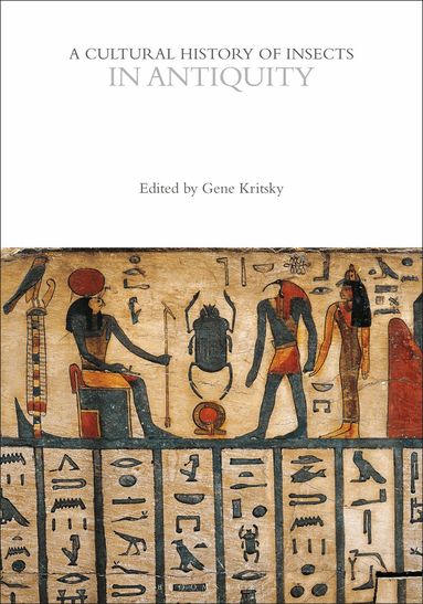 Ian C Beavis, Gene Kritsky - Cultural History of Insects in Antiquity, Inbunden