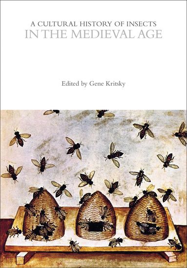 Ian C Beavis, Gene Kritsky - Cultural History of Insects in the Medieval Age, Inbunden