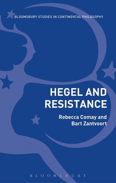 Bart Zantvoort, Rebecca Comay - Hegel and Resistance, Inbunden