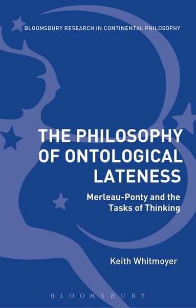 Keith Whitmoyer - Philosophy of Ontological Lateness, Inbunden