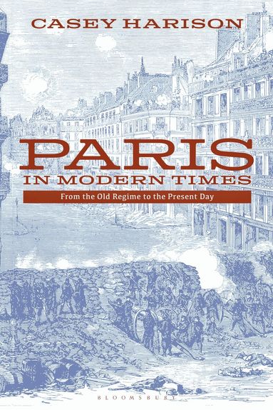 Casey Harison - Paris in Modern Times, Inbunden