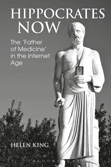 Helen King - Hippocrates Now, Inbunden