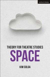 bokomslag Theory for Theatre Studies: Space