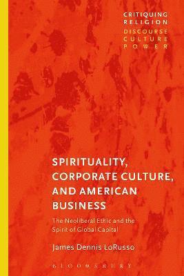 Spirituality, Corporate Culture, and American Business 1