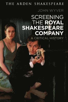 bokomslag Screening the Royal Shakespeare Company