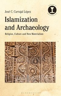 bokomslag Islamization and Archaeology