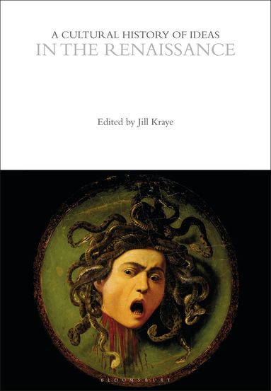 Jill Kraye - Cultural History of Ideas in the Renaissance, Inbunden