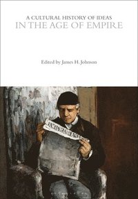 bokomslag Cultural History of Ideas in the Age of Empire