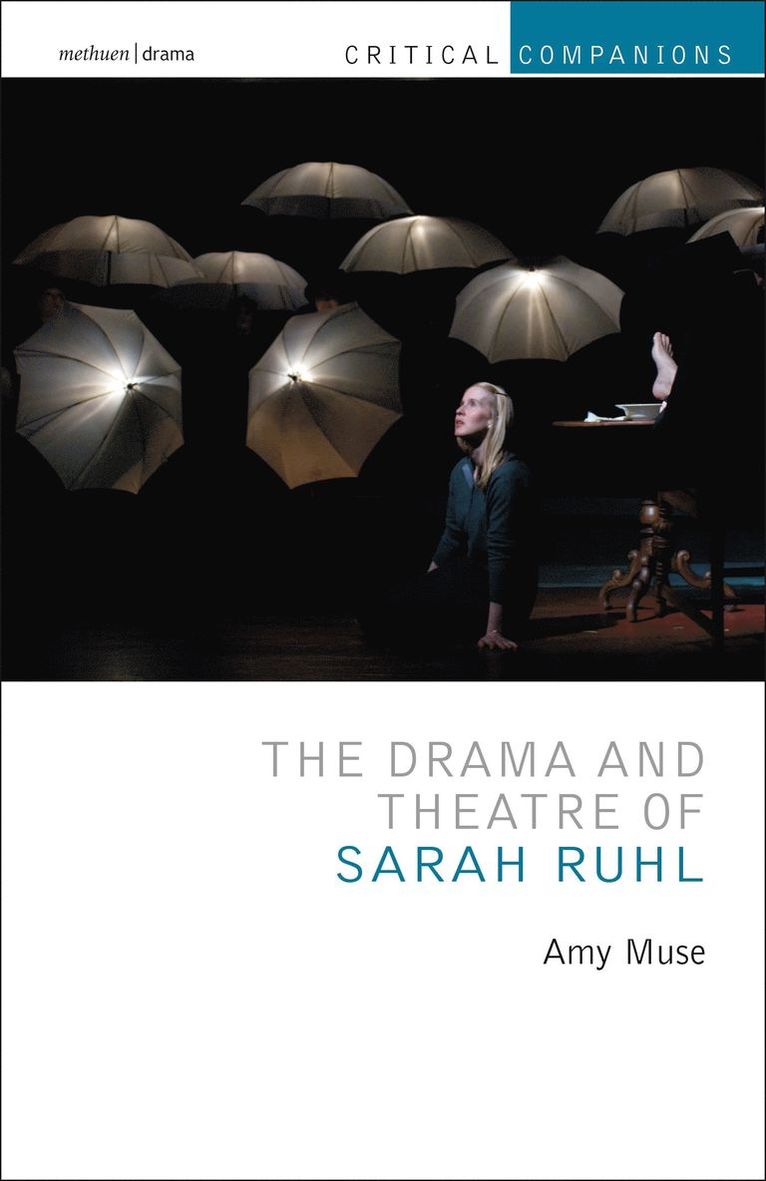 Amy Muse, Patrick Lonergan - Drama and Theatre of Sarah Ruhl, Inbunden