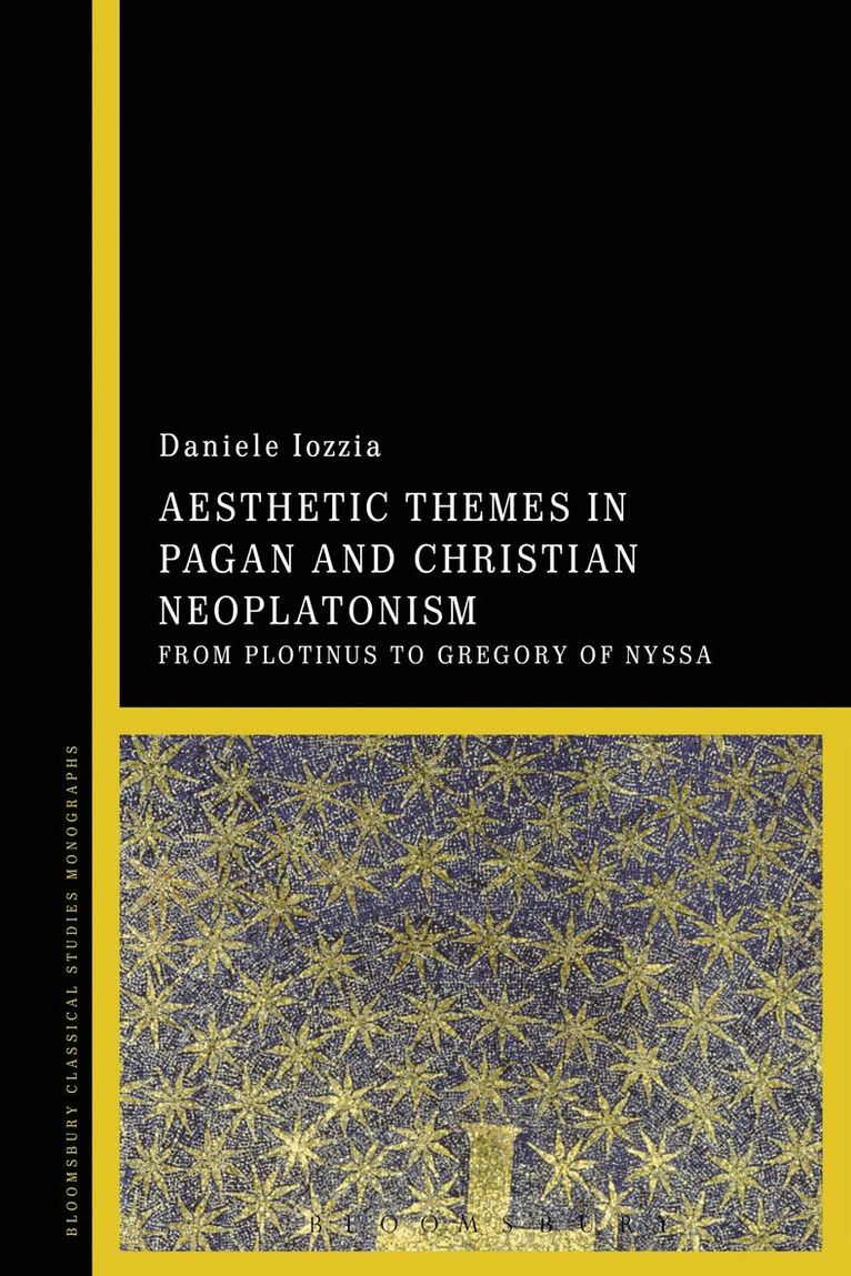 Aesthetic Themes in Pagan and Christian Neoplatonism 1