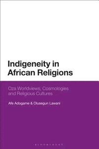 bokomslag Indigeneity in African Religions