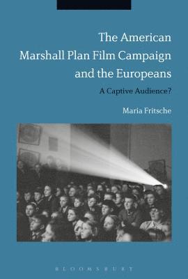 The American Marshall Plan Film Campaign and the Europeans 1