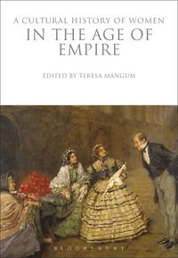 bokomslag Cultural History of Women in the Age of Empire