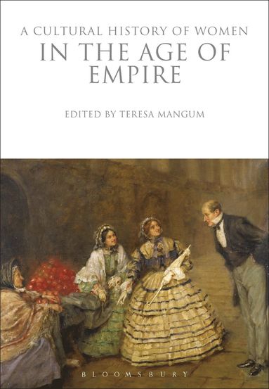 bokomslag Cultural History of Women in the Age of Empire