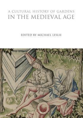 A Cultural History of Gardens in the Medieval Age 1