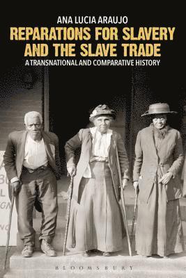 Reparations for Slavery and the Slave Trade: A Transnational and Comparative History