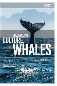 bokomslag Colonialism, Culture, Whales