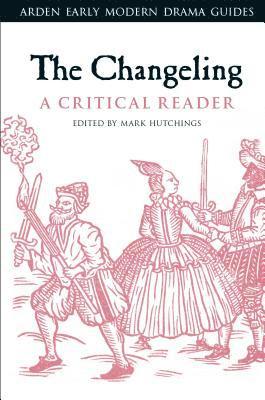 bokomslag Changeling: A Critical Reader
