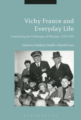 Lindsey Dodd, David Lees, UK) Dodd, Dr Lindsey (University of Huddersfield, UK) Lees, Dr David (University of Warwick - Vichy France and Everyday Life, Inbunden