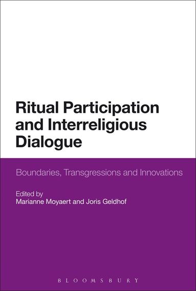 Marianne Moyaert, Joris Geldhof - Ritual Participation and Interreligious Dialogue, Häftad