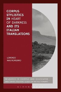 bokomslag Corpus Stylistics in Heart of Darkness and its Italian Translations