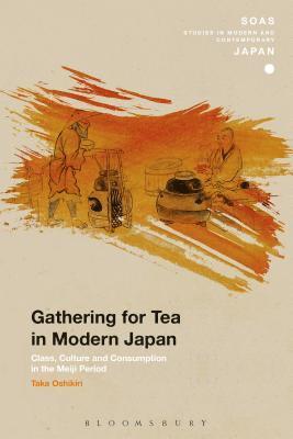 Taka Oshikiri, Christopher Gerteis - Gathering for Tea in Modern Japan, Inbunden