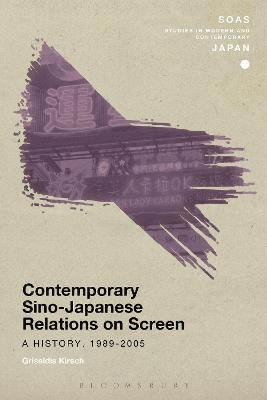 Griseldis Kirsch, Christopher Gerteis - Contemporary Sino-Japanese Relations on Screen, Häftad