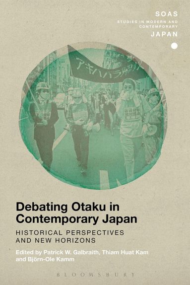Patrick W. Galbraith, Thiam Huat Kam, Björn-Ole Kamm - Debating Otaku in Contemporary Japan, Häftad