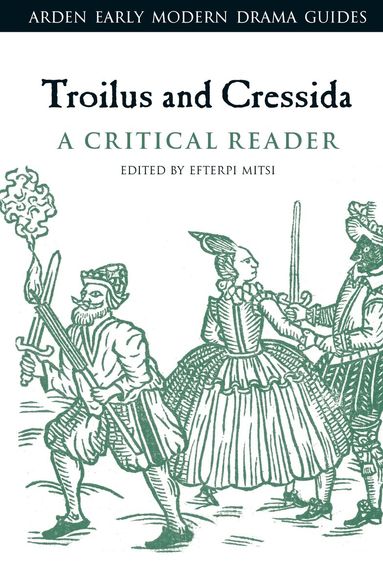 Efterpi Mitsi - Troilus and Cressida: A Critical Reader, Inbunden