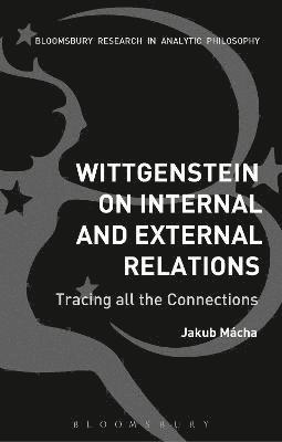 Wittgenstein on Internal and External Relations 1