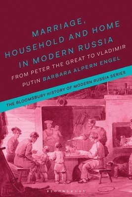 Marriage, Household, and Home in Modern Russia 1