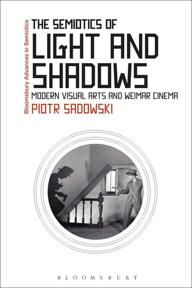 Piotr Sadowski, Gregory Paschalidis - Semiotics of Light and Shadows, Inbunden