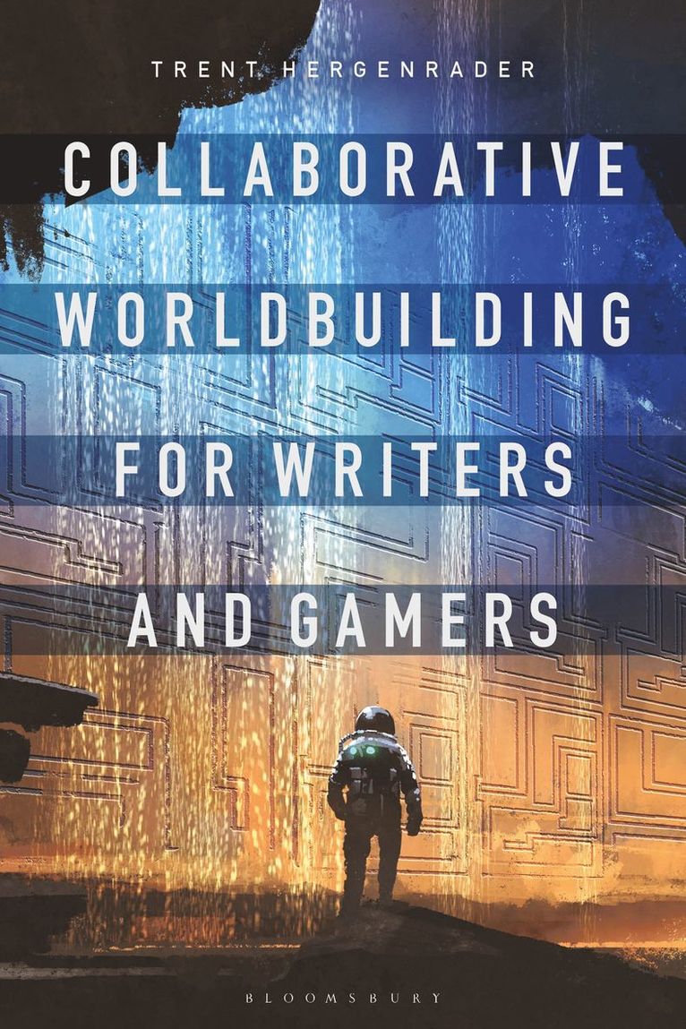 Trent Hergenrader - Collaborative Worldbuilding for Writers and Gamers, Häftad
