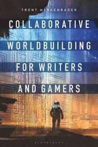 bokomslag Collaborative Worldbuilding for Writers and Gamers