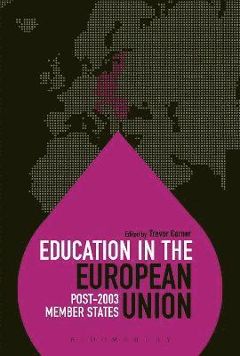 Trevor Corner - Education in the European Union: Post-2003 Member States, Häftad