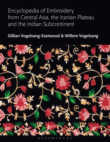 bokomslag Encyclopedia of Embroidery from Central Asia, the Iranian Plateau and the Indian Subcontinent