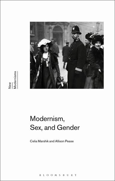Celia Marshik, Allison Pease, Gayle Rogers - Modernism, Sex, and Gender, Inbunden