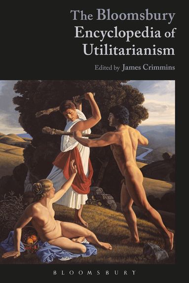 James E. Crimmins - Bloomsbury Encyclopedia of Utilitarianism, Häftad