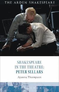 bokomslag Shakespeare in the Theatre: Peter Sellars