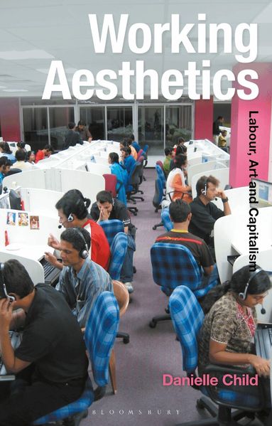 Danielle Child, Gillian Whiteley - Working Aesthetics, Häftad