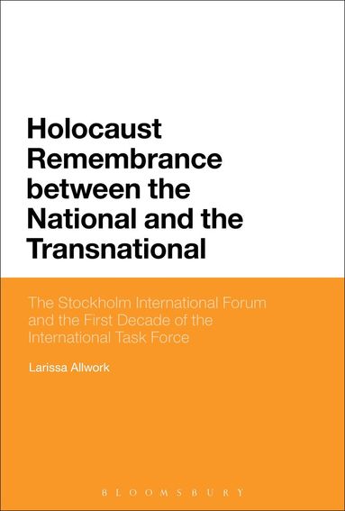 Larissa Allwork - Holocaust Remembrance between the National and the Transnational, Häftad