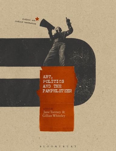 Jane Tormey, Gillian Whiteley - Art, Politics and the Pamphleteer, Häftad