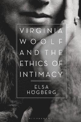 bokomslag Virginia Woolf and the Ethics of Intimacy