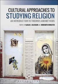 bokomslag Cultural Approaches to Studying Religion